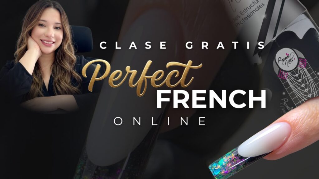 Clase Online Gratuita: Masterclass Perfect French & Colocación de Moldes